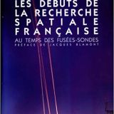 LES-DÉBUTS-DE-LA-RECHERCHE-SPATIALE-FRANCAISE-Au-temps-des-fusées-sondes.jpg