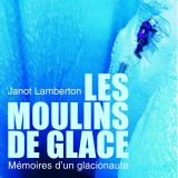 LES-MOULINS-DE-GLACE-mémoires-dun-Glacionaute.jpg