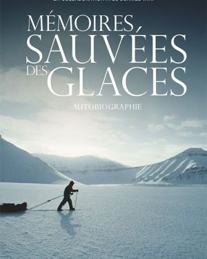 Mémoires sauvées des glaces