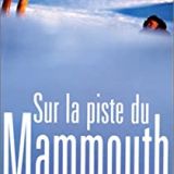 SUR-LA-PISTE-DU-MAMMOUTH.jpg