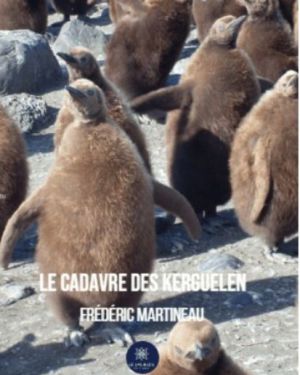 LE CADAVRE DES KERGUELEN