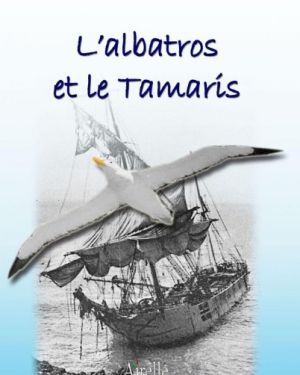 L’ALBATROS ET LE TAMARIS